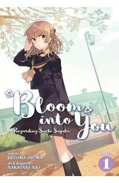 Bloom Into You (Light Novel): Regarding Saeki Sayaka Vol. 1 - Nakatani Nio