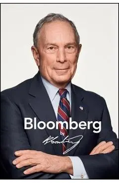 Bloomberg by Bloomberg, Revised and Updated - Michael R. Bloomberg