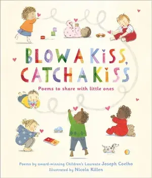 Blow a Kiss, Catch a Kiss. Poems to share with little ones, Paperback/Joseph Coelho