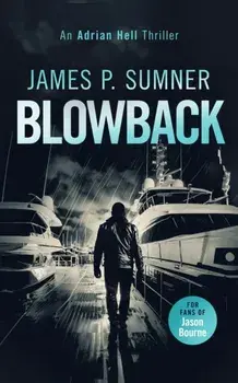 Blowback. A fast-paced assassin thriller, Paperback/James P. Sumner