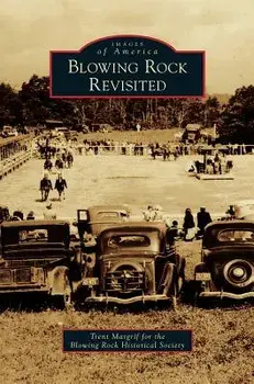 Blowing Rock Revisited, Hardcover/Trent Margrif