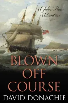Blown Off Course. A John Pearce Adventure, Paperback/David Donachie