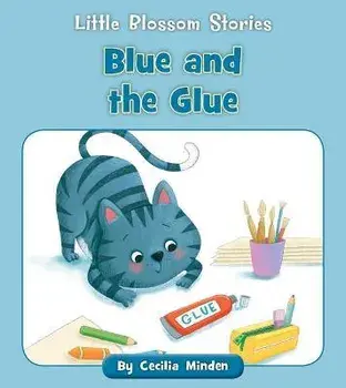 Blue and the Glue, Paperback/Cecilia Minden