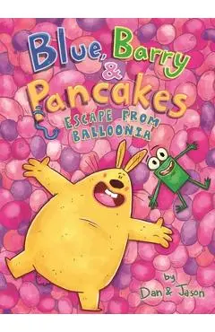 Blue, Barry & Pancakes: Escape from Balloonia - Jason