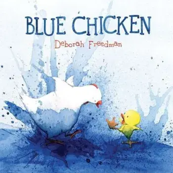 Blue Chicken, Hardcover/Deborah Freedman