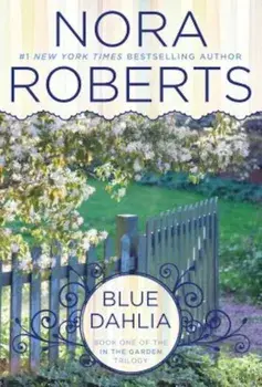 Blue Dahlia, Paperback/Nora Roberts
