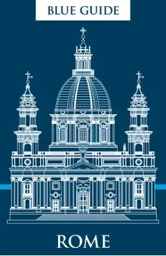 Blue Guide Rome: Thirteenth Edition - Annabel Barber