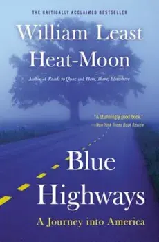 Blue Highways: A Journey Into America, Paperback/William Least Heat-Moon