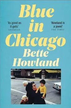 Blue in Chicago. And Other Stories, Paperback/Bette Howland