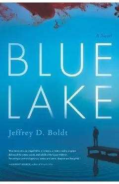 Blue Lake - Jeffrey D. Boldt