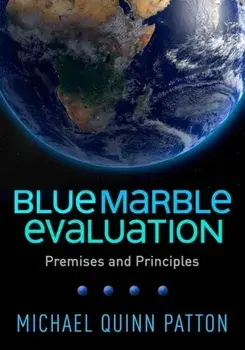 Blue Marble Evaluation: Premises and Principles, Paperback/Michael Quinn Patton