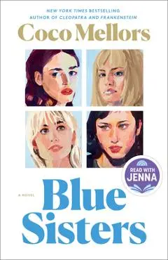 Blue Sisters: A Read with Jenna Pick - Coco Mellors
