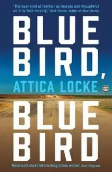Bluebird, Bluebird, Paperback/Attica Locke