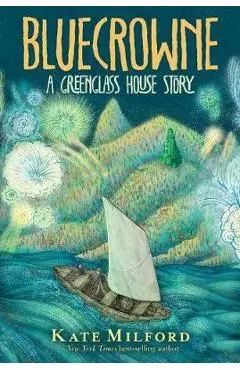Bluecrowne: A Greenglass House Story - Kate Milford