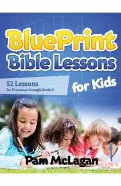 Blueprint Bible Lessons for Kids - Pam Mclagan