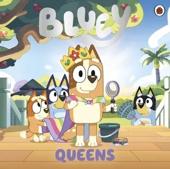 Bluey: Queens, Paperback/Bluey