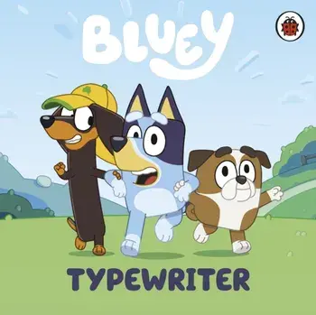 Bluey: Typewriter, Board book/Bluey