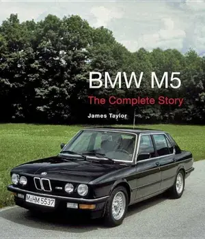 BMW M5: The Complete Story, Hardcover/James Taylor