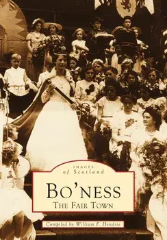 Bo'ness: The Fair Town. Images of Scotland, Paperback/William F Hendrie