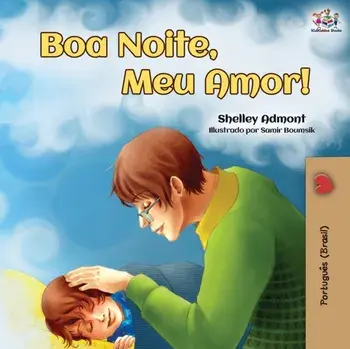 Boa Noite, Meu Amor!: Goodnight, My Love! - Brazilian Portuguese edition, Paperback/Shelley Admont