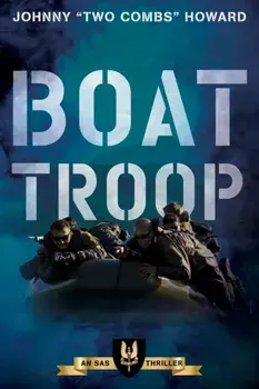 Boat Troop. An SAS Thriller, Paperback/Johnny Two Combs Howard