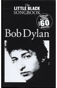 Bob Dylan - The Little Black Songbook: Revised & Expanded Edition - Bob Dylan