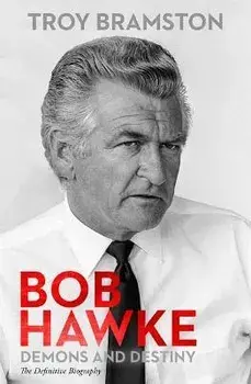 Bob Hawke, Hardback/Troy Bramston