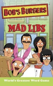 Bob's Burgers Mad Libs, Paperback/Billy Merrell