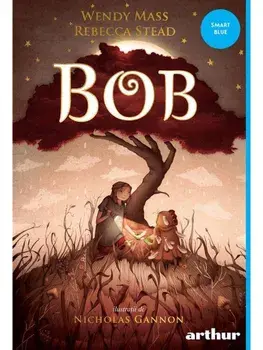 Bob/Wendy Mass, Rebecca Stead