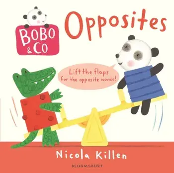 Bobo & Co. Opposites, Board book/Nicola Killen