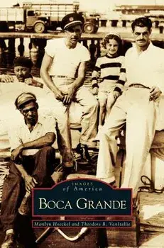 Boca Grande, Hardcover/Marilyn Arbor Hoeckel