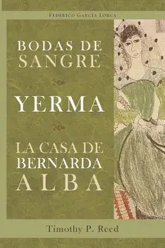 Bodas de Sangre, Yerma, La Casa de Bernarda Alba, Paperback/Federico Garcia Lorca