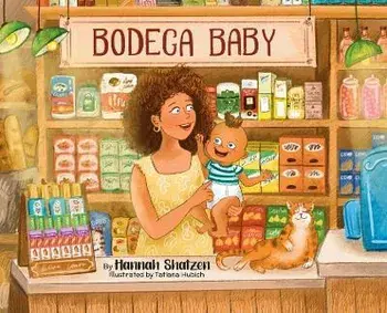 Bodega Baby, Hardcover/Hannah Shatzen