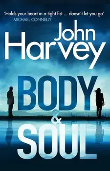 Body and Soul, Paperback/John Harvey
