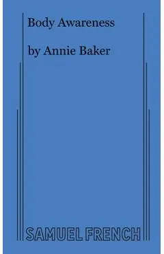 Body Awareness - Annie Baker