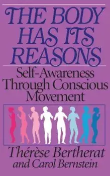 Body Has Its Reasons, Paperback/Therese Bertherat