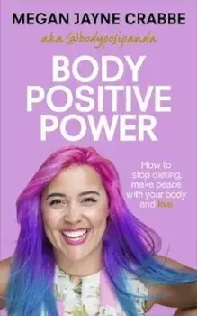 Body Positive Power, Hardcover/Megan Jayne Crabbe