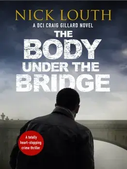 Body Under the Bridge, Paperback/Nick Louth