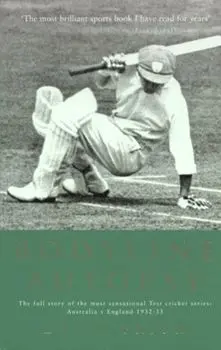 Bodyline Autopsy. The full story of the most sensational Test cricket series: Australia v England 1932-33, Paperback/David Frith