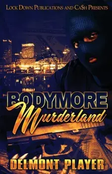 Bodymore Murderland, Paperback/Delmont Player