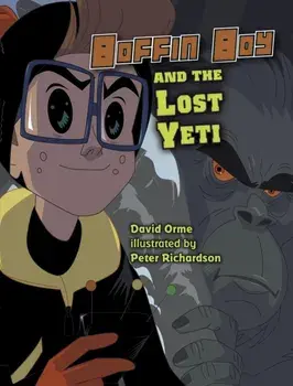 Boffin Boy And The Lost Yeti. Set 3, Paperback/Orme David