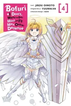Bofuri: I Don't Want to Get Hurt, so I'll Max Out My Defense., Vol. 4 (manga), Paperback/Yuumikan