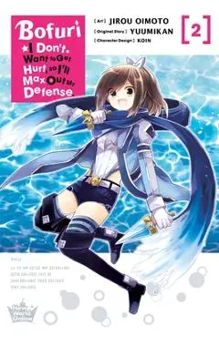Bofuri: I Don't Want to Get Hurt, So I'll Max Out My Defense., Vol. 2 (Manga) - Jirou Oimoto