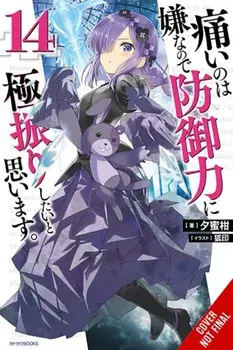 Bofuri: I Don't Want to Get Hurt, so I'll Max Out My Defense., Vol. 14 (light novel), Paperback/Yuumikan Yuumikan