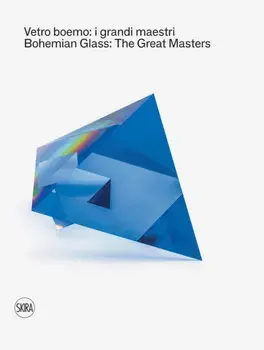 Bohemian Glass: The Great Masters, Hardback/***