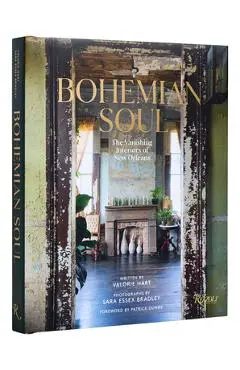 Bohemian Soul: The Vanishing Interiors of New Orleans - Valorie Hart