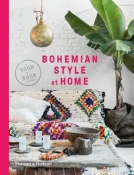 Bohemian Style at Home. A Room by Room Guide, Paperback/Kate Young