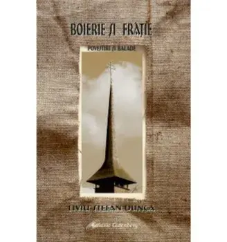 Boierie si fratie/Dunca Liviu Stefan