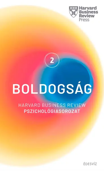 Boldogsag - Harvard Business Review Pszichologiasorozat 2. |