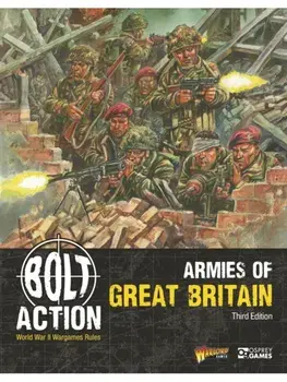 Bolt Action: Armies of Great Britain: Third Edition, Paperback/Warlord Games